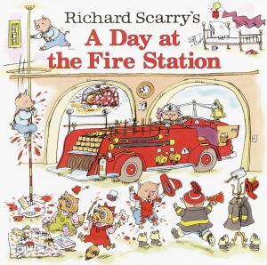 Cover of the book Richard Scarry's A Day at the Fire Station by Lauren Kate