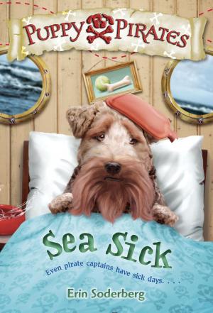 Cover of the book Puppy Pirates #4: Sea Sick by Lisa Manzione