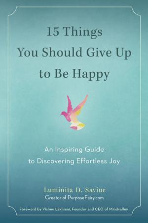 Cover of the book 15 Things You Should Give Up to Be Happy by Elizabeth Bevarly