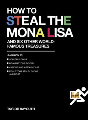 Cover of the book How to Steal the Mona Lisa by Erika Kelly