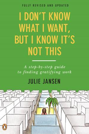 Cover of the book I Don't Know What I Want, But I Know It's Not This by Julie Lawson Timmer