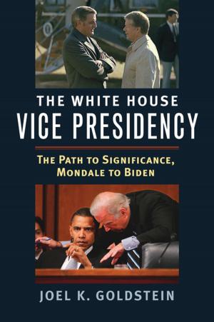 Cover of the book The White House Vice Presidency by Robert Belton