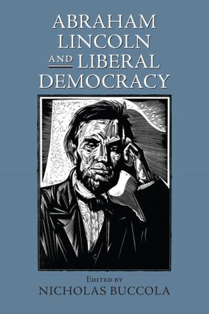Cover of the book Abraham Lincoln and Liberal Democracy by Ashley Mote