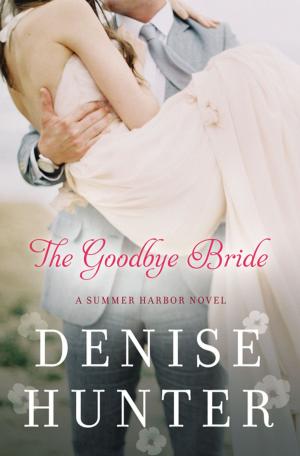 Cover of the book The Goodbye Bride by Laura McNeill