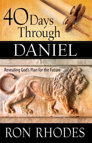 Cover of the book 40 Days Through Daniel by Rick Stedman