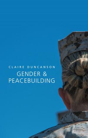 Cover of the book Gender and Peacebuilding by Philip Kotler, David Hessekiel, Nancy Lee