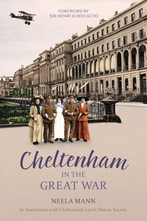 Cover of the book Cheltenham in the Great War by Jacky Hyams