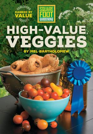Cover of the book Square Foot Gardening High-Value Veggies by Erin Gettler