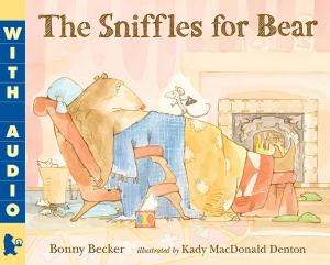 Cover of the book The Sniffles for Bear by Peter H. Reynolds