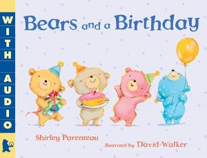 Cover of the book Bears and a Birthday by Daniel Nayeri