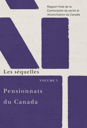 Cover of the book Pensionnats du Canada : Les séquelles by Benjamin Woodford