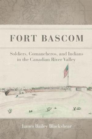 Cover of the book Fort Bascom by David J. Murrah