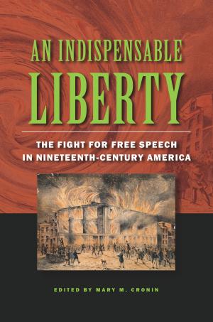 Cover of the book An Indispensable Liberty by John E Schwegman