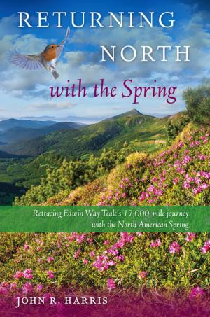 Cover of the book Returning North with the Spring by Walter C. Maloney