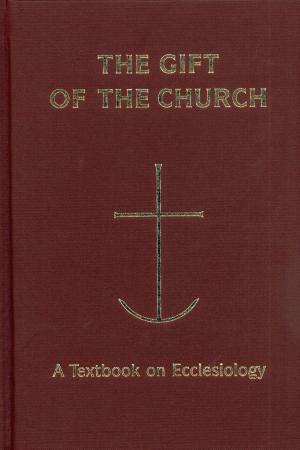 Cover of the book The Gift of the Church by 