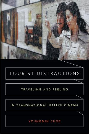 Cover of the book Tourist Distractions by Elizabeth Freeman, Judith Halberstam, Lisa Lowe