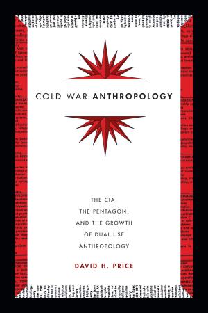 Cover of the book Cold War Anthropology by Joshua Gunn, Kristen Schilt
