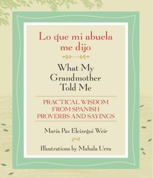 Cover of the book Lo que mi abuela me dijo / What My Grandmother Told Me by Veronica E. Velarde Tiller