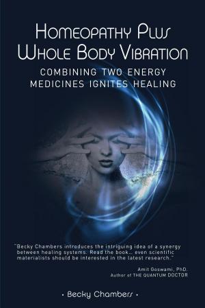 Cover of the book Homeopathy Plus Whole Body Vibration by Sarah James