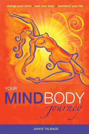 Cover of the book Your MindBody Journey by Diana C Lindsay, Kelly G Lindsay