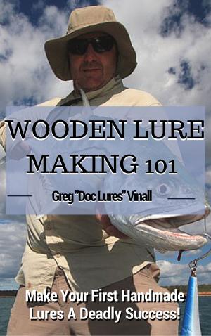 Book cover of Wooden Lure Making 101: Make Your First Handmade Lures Deadly Effective