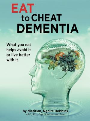Cover of the book Eat To Cheat Dementia by Michael Cornwall