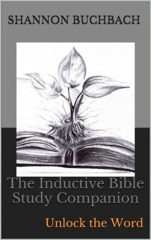 Cover of The Inductive Bible Study Companion; Unlock the Word