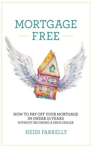 Cover of the book Mortgage Free by Mike Berry