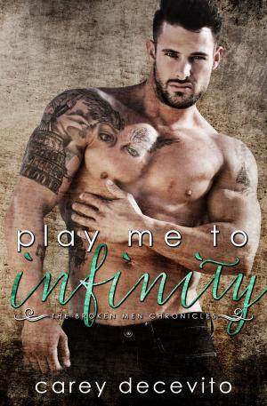Cover of the book Play Me to Infinity by Caia Daniels
