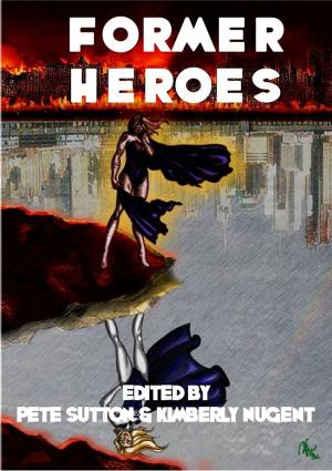 Cover of the book Former Heroes by C Harrison
