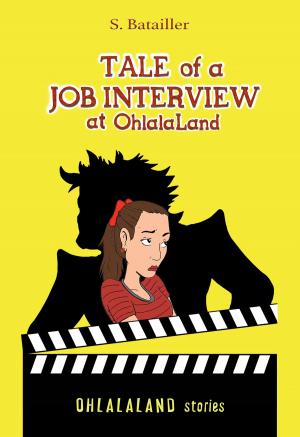 Cover of the book Tale of a Job Interview at OhlalaLand by S. P. Elledge