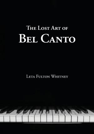 Cover of The Lost Art of Bel Canto