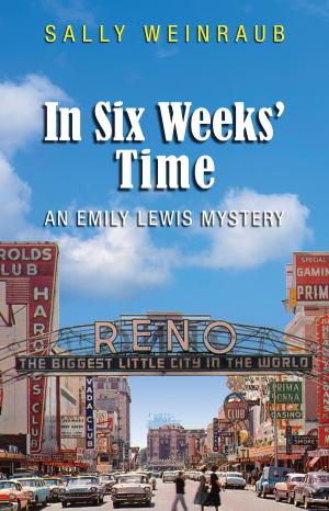 Cover of the book In Six Weeks’ Time: An Emily Lewis Mystery by Victoria Heckman