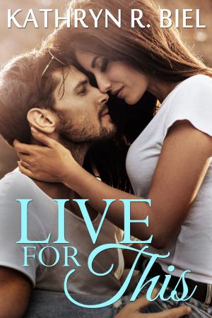 Cover of the book Live For This by Ella Blythe