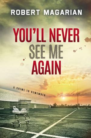 Cover of the book You'll Never See Me Again by Peter Child