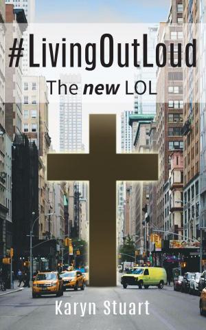 Cover of the book #LivingOutLoud: The new LOL by Craig Cashwell, Pennie Johnson