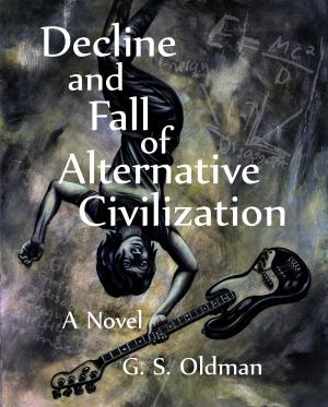 Cover of the book Decline and Fall of Alternative Civilization by Penelope Seiffert