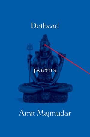 Cover of the book Dothead by Amit Chaudhuri