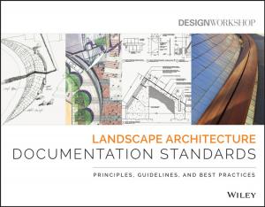 Cover of the book Landscape Architecture Documentation Standards by Erik Hellman