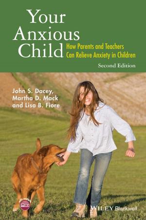 Cover of the book Your Anxious Child by Arthur E. Jongsma Jr., Jack Klott