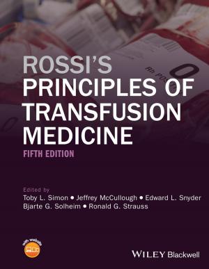 Cover of the book Rossi's Principles of Transfusion Medicine by Ibo van de Poel, Lamb¿r Royakkers