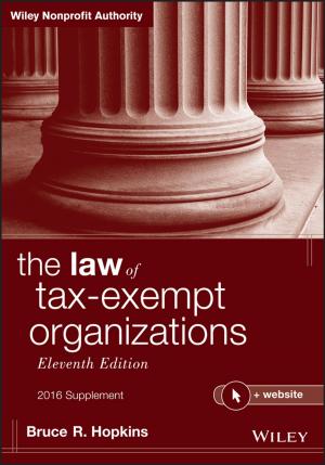 Cover of the book The Law of Tax-Exempt Organizations, 2016 Supplement by Pascal Granger, Vasile I. Parvulescu, Serge Kaliaguine, Wilfrid Prellier