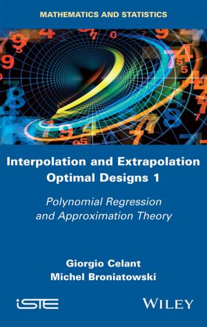 Cover of the book Interpolation and Extrapolation Optimal Designs V1 by Gregory Brooks, Ruth Mortimer, Craig Smith, Alexander Hiam