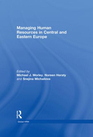 Cover of the book Managing Human Resources in Central and Eastern Europe by Kirsten Schultz