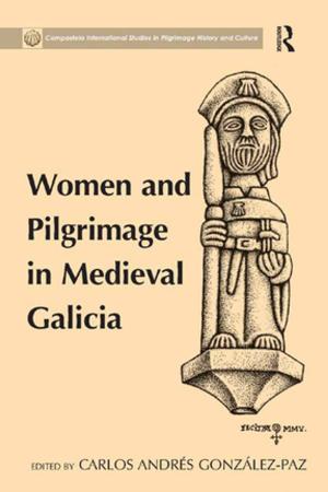 Cover of the book Women and Pilgrimage in Medieval Galicia by Sylvia Blanc, Alan Blanc