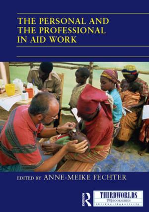 Cover of the book The Personal and the Professional in Aid Work by Christopher Anderson