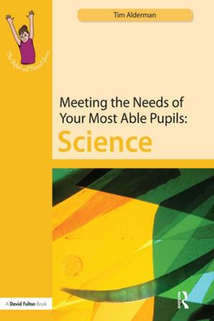 Cover of the book Meeting the Needs of Your Most Able Pupils: Science by Martin Gilbert