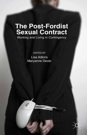 Cover of the book The Post-Fordist Sexual Contract by K. Tijdens, D. Gregory, Maarten van Klaveren
