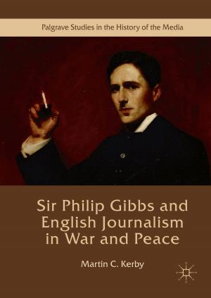 Cover of the book Sir Philip Gibbs and English Journalism in War and Peace by Gabriel Tortella, Gloria Quiroga