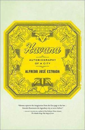 Cover of the book Havana: Autobiography of a City by Dana Stabenow